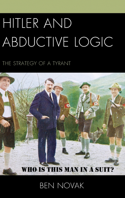 Hitler and Abductive Logic