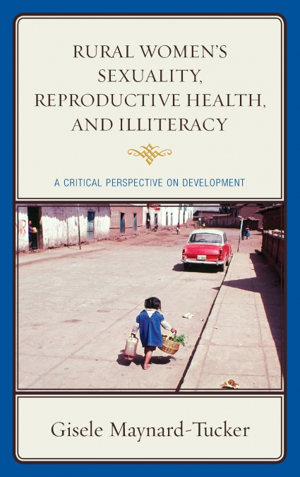 Rural Women’s Sexuality, Reproductive Health, and Illiteracy