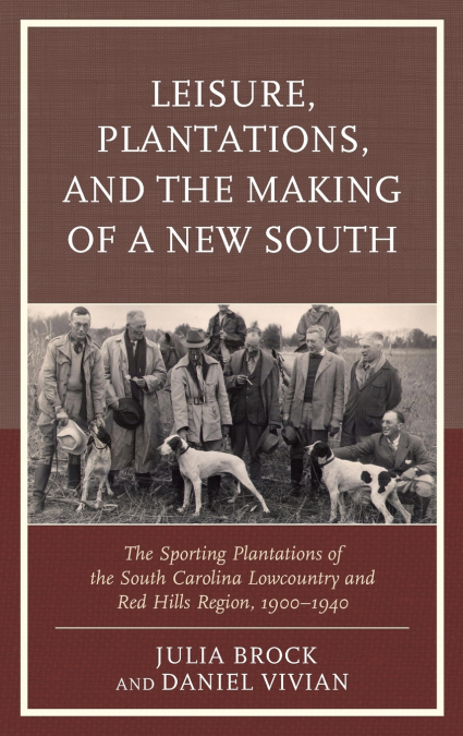 Leisure, Plantations, and the Making of a New South