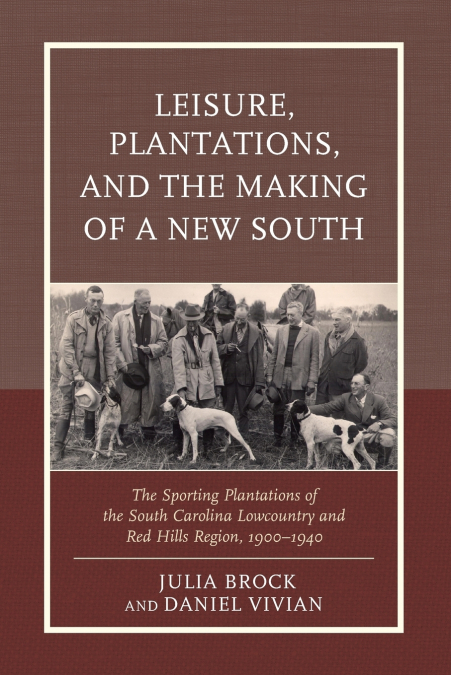 Leisure, Plantations, and the Making of a New South