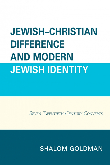 Jewish-Christian Difference and Modern Jewish Identity