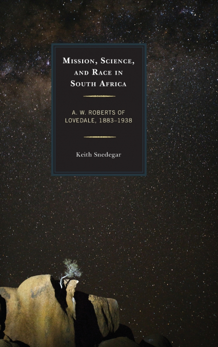 Mission, Science, and Race in South Africa