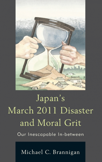 Japan’s March 2011 Disaster and Moral Grit