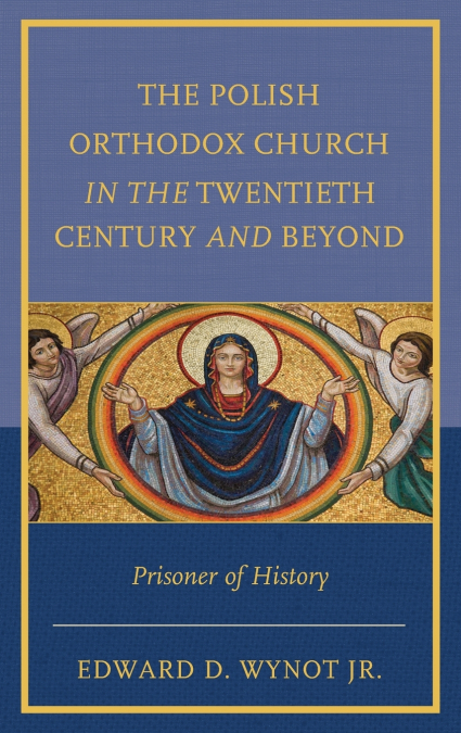 Polish Orthodox Church in the Twentieth Century and Beyond