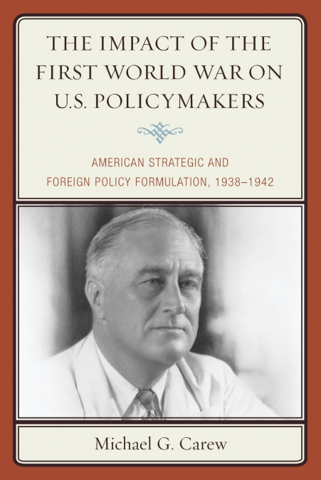 Impact of the First World War on U.S. Policymakers