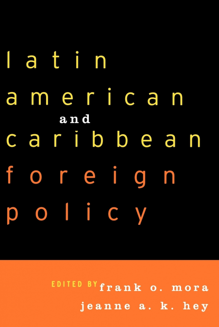 Latin American and Caribbean Foreign Policy