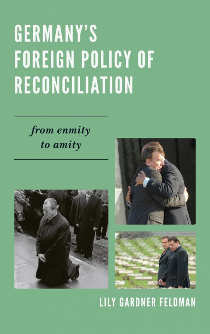 Germany’s Foreign Policy of Reconciliation