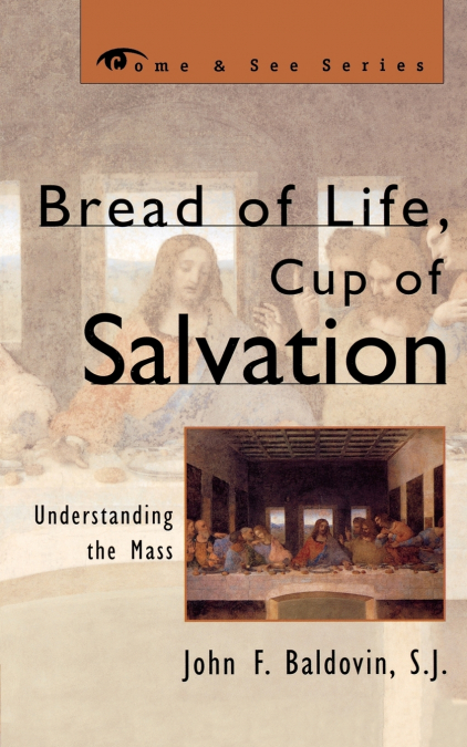 Bread of Life, Cup of Salvation