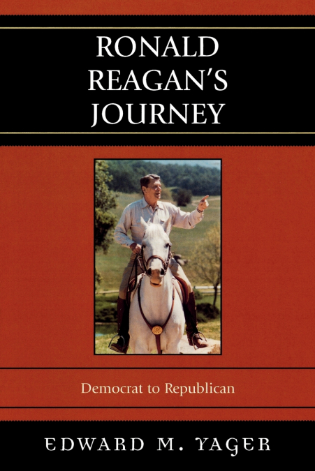Ronald Reagan’s Journey