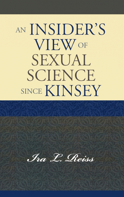 Insider’s View of Sexual Science since Kinsey