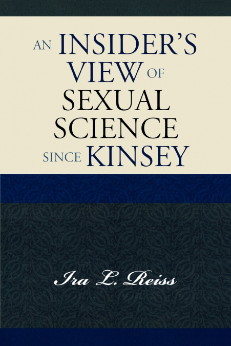 Insider’s View of Sexual Science since Kinsey
