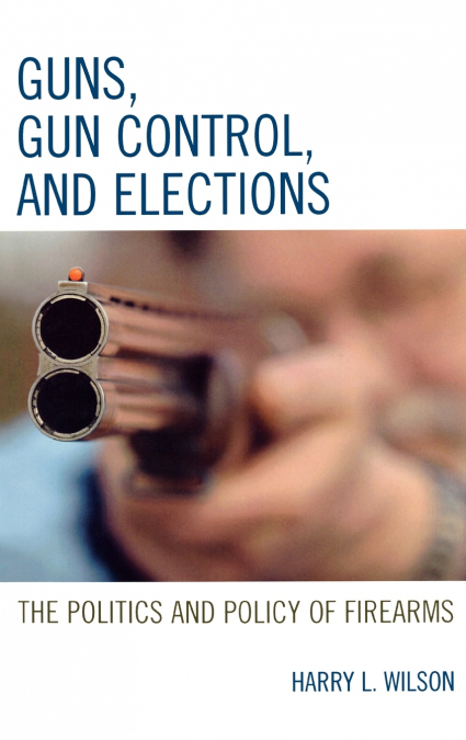 Guns, Gun Control, and Elections