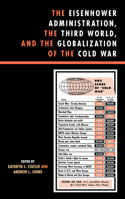 Eisenhower Administration, the Third World, and the Globalization of the Cold War