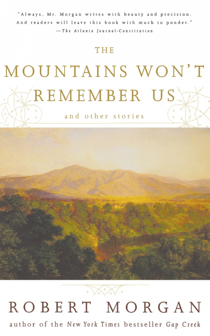 The Mountains Won’t Remember Us
