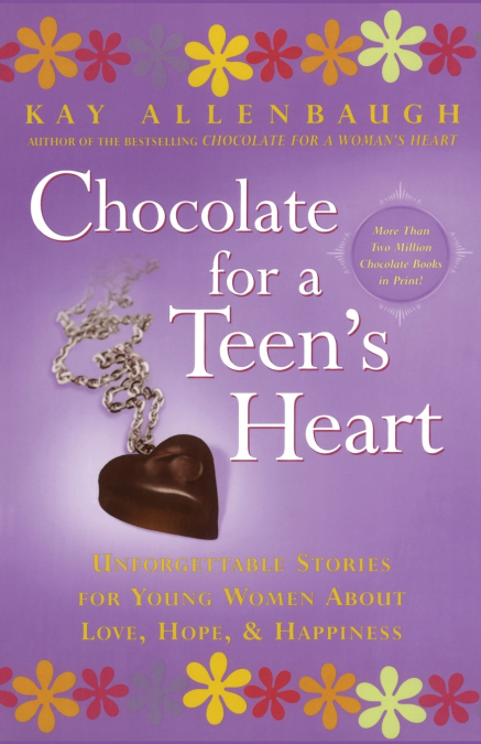 Chocolate for a Teen’s Heart