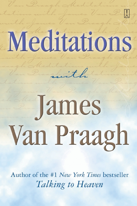 Meditations with James Van Praagh