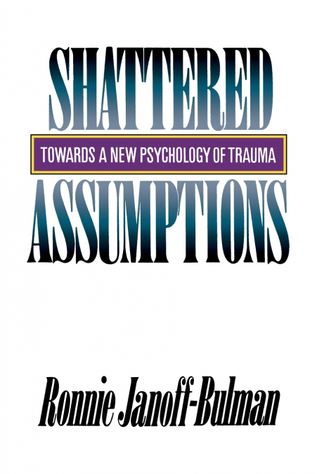 Shattered Assumptions