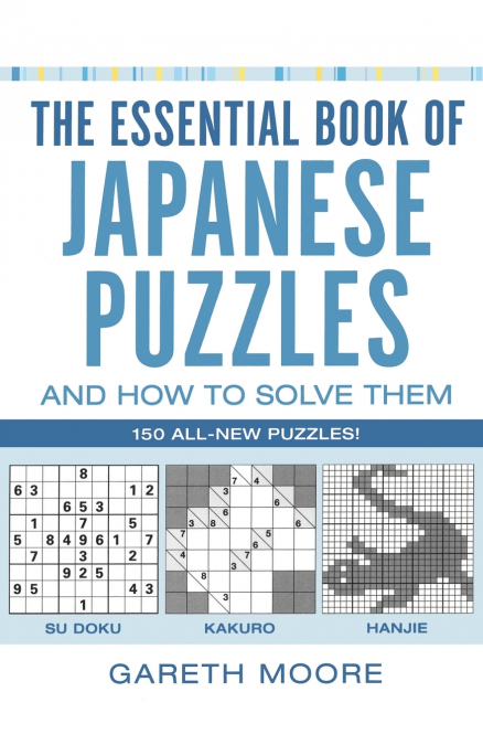 The Essential Book of Japanese Puzzles and How to Solve Them