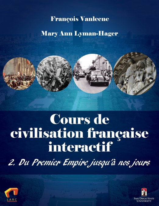 Cours de civilisation française interactif 2. Du Premier Empire jusqu’à nos jours