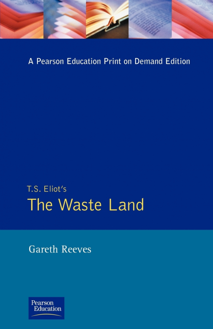 T. S. Elliot’s The Waste Land