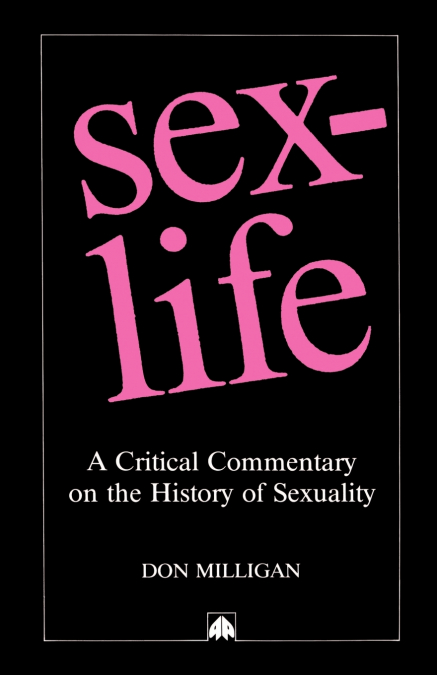 Sex-Life, a Critical Commentary on the History of Sexuality