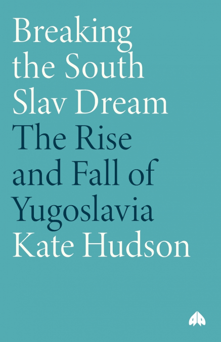 Breaking the South Slav Dream