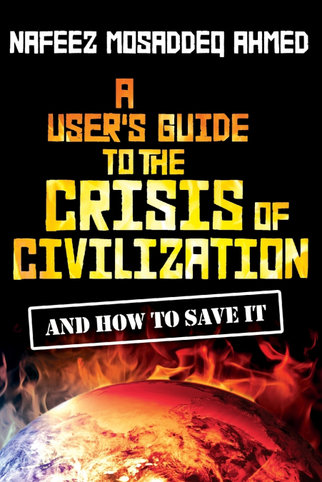 A User’s Guide to the Crisis of Civilization