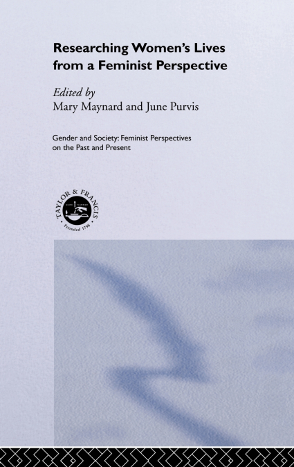 Researching Women’s Lives From A Feminist Perspective