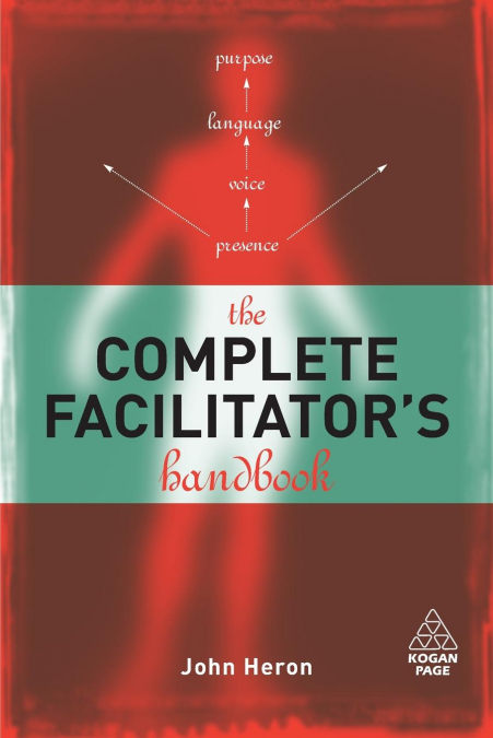 The Complete Facilitator’s Handbook
