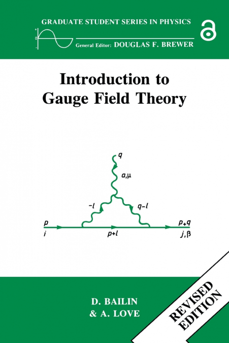 Introduction to Gauge Field Theory Revised Edition
