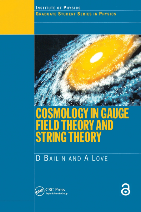 Cosmology in Gauge Field Theory and String Theory
