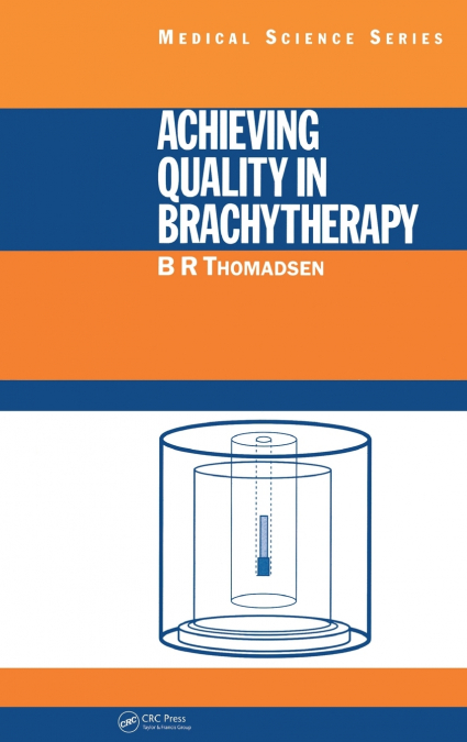 Achieving Quality in Brachytherapy