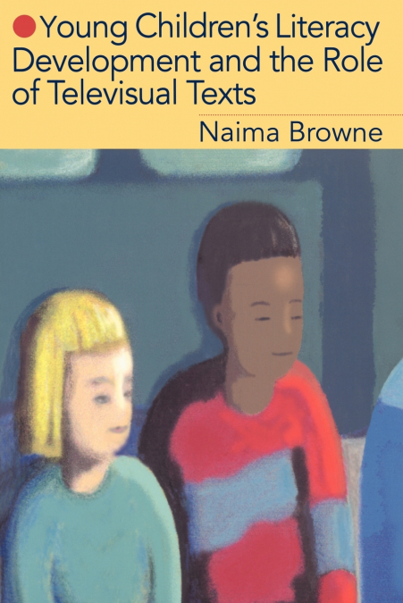 Young Children’s Literacy Development and the Role of Televisual Texts
