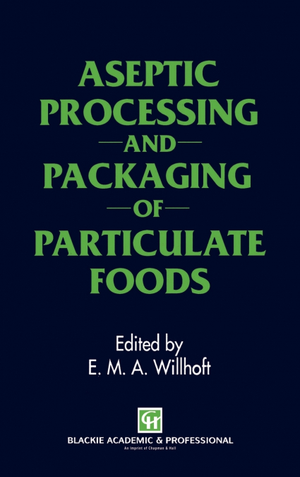 Aseptic Processing and Packaging of Particulate Foods