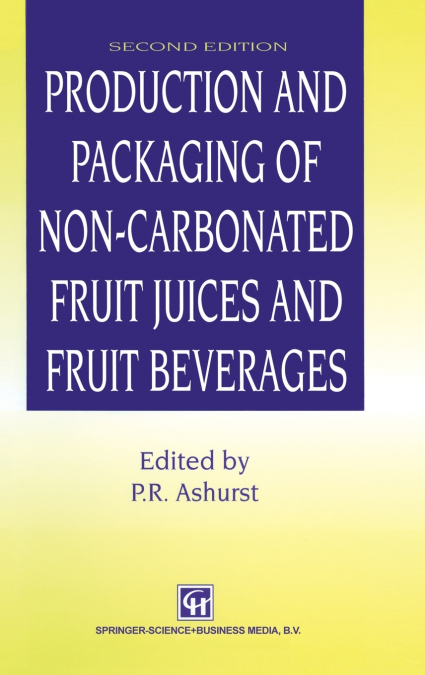 Production and Packaging of Non-Carbonated Fruit Juices and Fruit Beverages