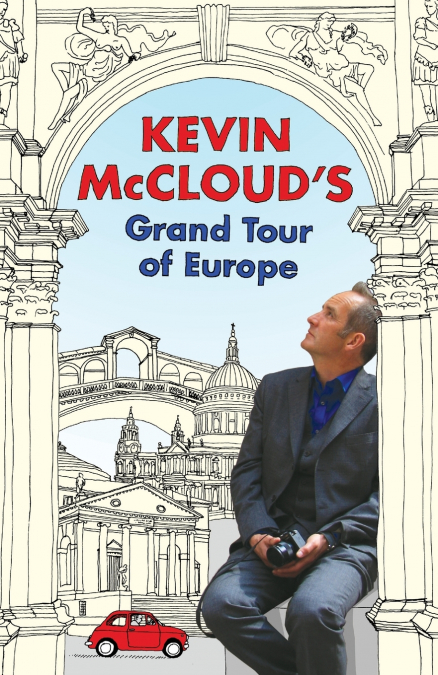Kevin McCloud’s Grand Tour of Europe
