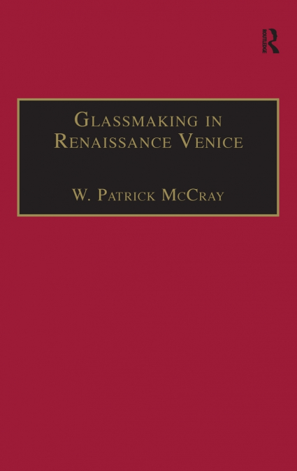 Glassmaking in Renaissance Venice