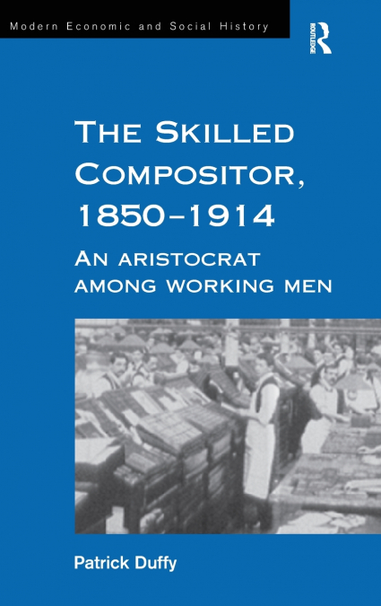 The Skilled Compositor, 1850-1914