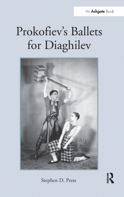 Prokofiev’s Ballets for Diaghilev