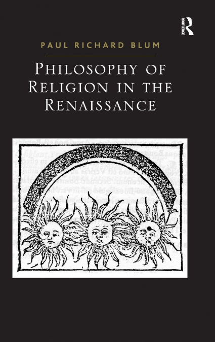 Philosophy of Religion in the Renaissance