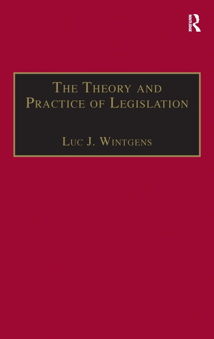 The Theory and Practice of Legislation