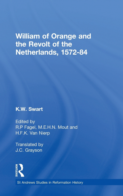 William of Orange and the Revolt of the Netherlands, 1572-84