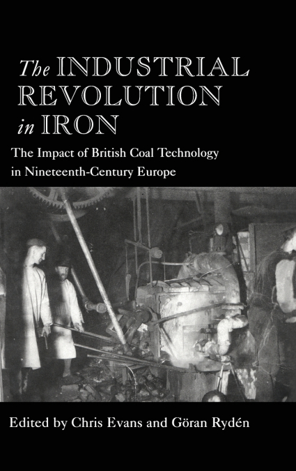 The Industrial Revolution in Iron