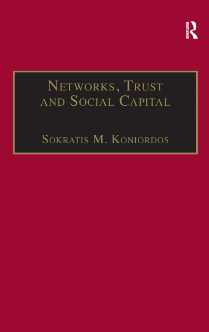 Networks, Trust and Social Capital