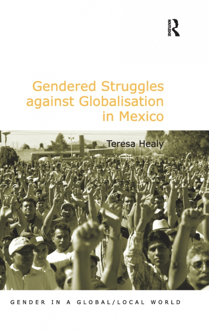 Gendered Struggles against Globalisation in Mexico