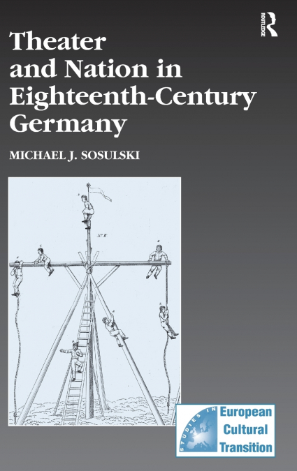 Theater and Nation in Eighteenth-Century Germany