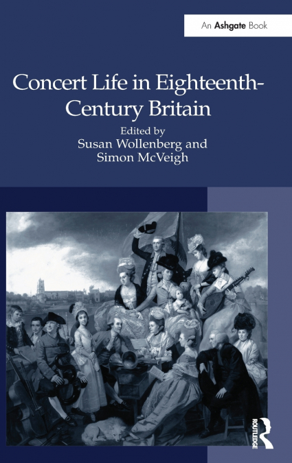 Concert Life in Eighteenth-Century Britain
