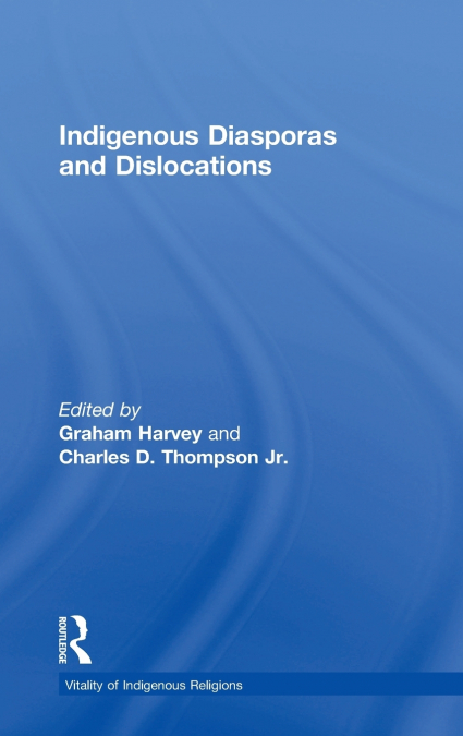 Indigenous Diasporas and Dislocations