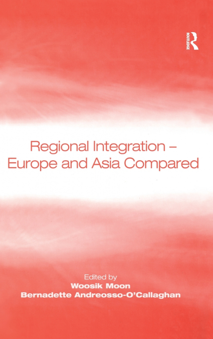 Regional Integration - Europe and Asia Compared