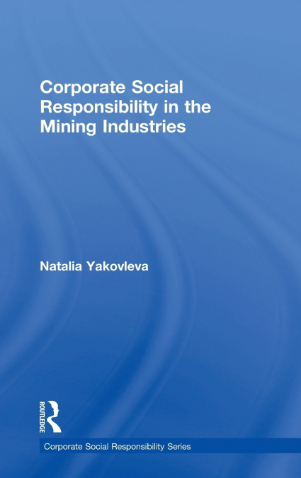 Corporate Social Responsibility in the Mining Industries